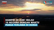 Hampir 24 Jam! Inilah 10 Negara dengan Waktu Puasa Terlama di Dunia