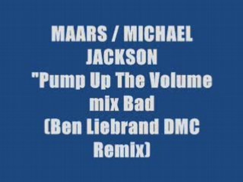 MARRS + MICHAEL JACKSON - PUMP UP THE VOLUME  BAD (megamix)
