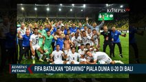Alasan FIFA Batalkan Drawing Piala Dunia U20 di Bali