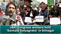 J&K: Congress workers hold ‘Sankalp Satyagraha’ in Srinagar