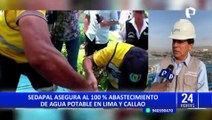 Sedapal descarta alza de tarifas del agua y cortes del servicio en Lima y Callao