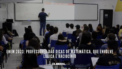 Enem 2023: professores dão dicas de Matemática, que envolve lógica e raciocínio
