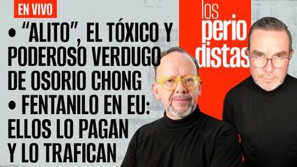 #EnVivo | #LosPeriodistas | “Alito” Moreno, el tóxico y poderoso verdugo de Osorio Chong