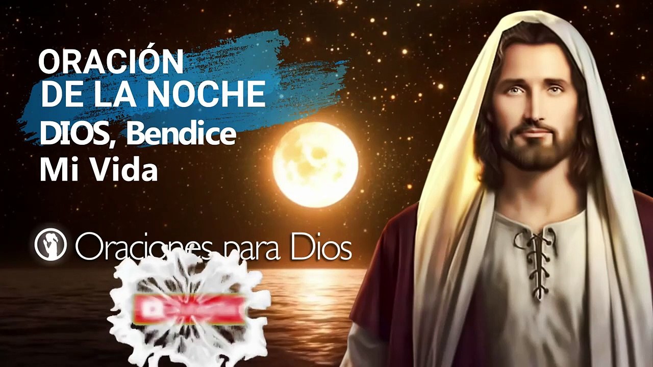 Oración de la Noche Dios, Bendice mi Vida