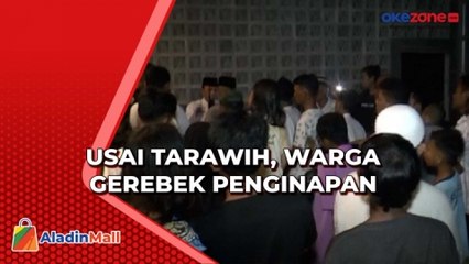 Usai Tarawih, Warga Gerebek Penginapan yang Diduga Dijadikan Lokasi Prostitusi Online