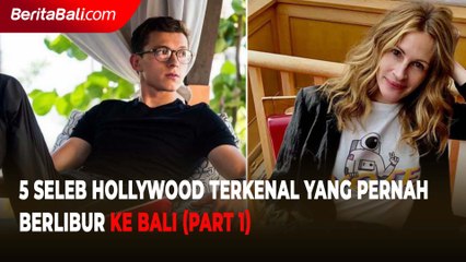 5 Seleb Hollywood Terkenal yang pernah Berlibur ke Bali (Part 1)