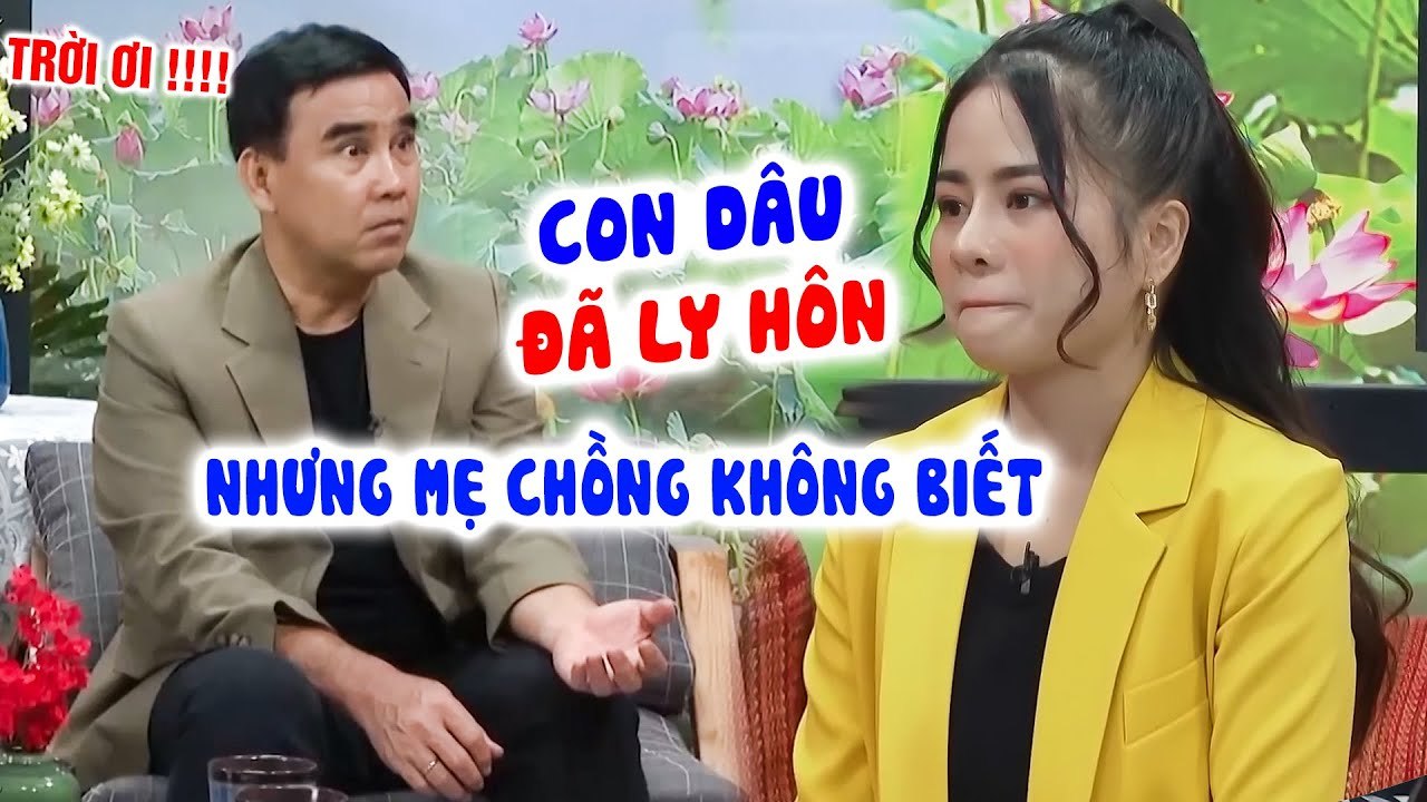Cô dâu đã LY HÔN CHỒNG lên sân khấu CÔNG KHAI SỰ THẬT khiến mẹ chồng BẤT NGỜ MC Quyền Linh TRÒN MẮT