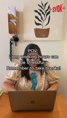 #SYOKPOV: Working Long Hours Can Be Tiring