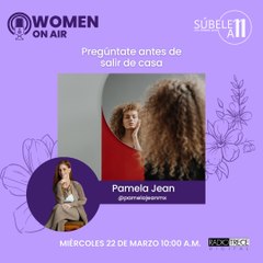 Súbele a 11: Pregúntate antes de salir de casa