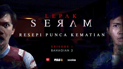 LEPAK SERAM - EP1 - PART 2