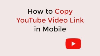 How to Copy YouTube Video Link in Mobile (2023 Update)