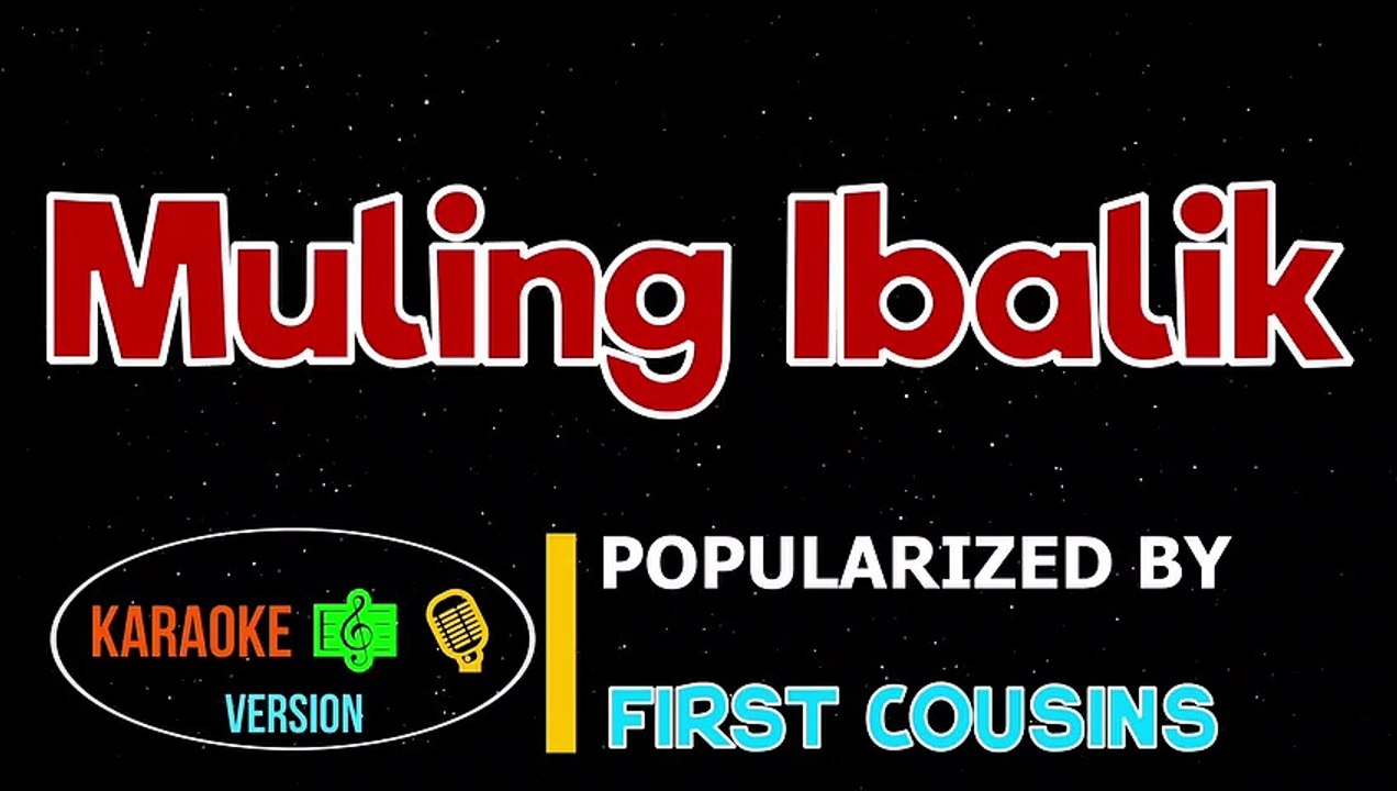 Muling Ibalik - FIRST COUSINS | Karaoke Version