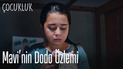 Mavi'nin Dodo özlemi - Çocukluk