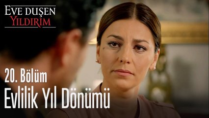 Evlilik yıl dönümü - Eve Düşen Yıldırım 20. Bölüm