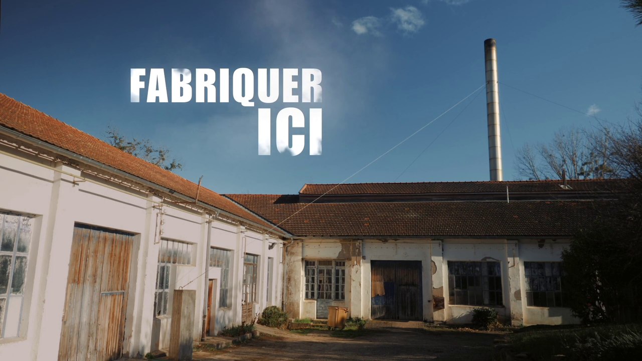 "Fabriquer_ici" Un film de Nicolas Bergès_-_Bande-annonce