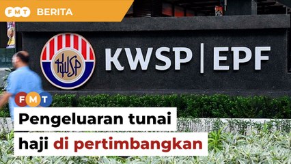 KWSP pertimbang tingkat pengeluaran tunai haji
