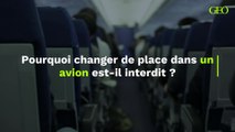 Pourquoi changer de place dans un avion est-il interdit ?