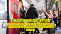 Disparition de Lisa : la jeune femme qui souffre de 