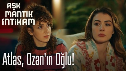 Atlas, Ozan'ın oğlu - Aşk Mantık İntikam