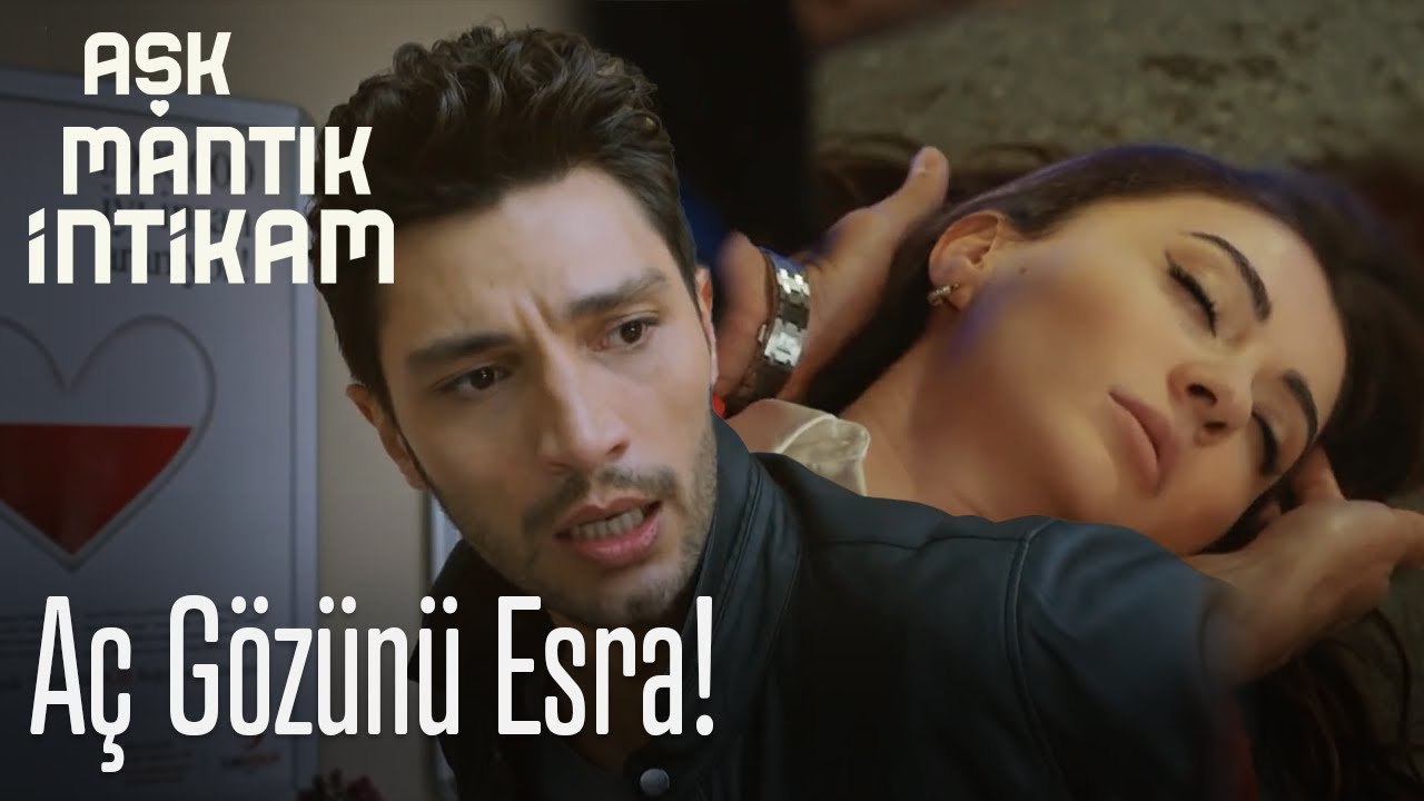 Aç gözünü Esra - Aşk Mantık İntikam