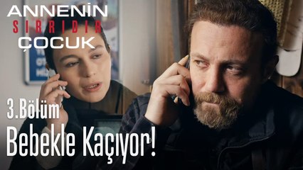 Meryem bebekle kaçıyor - Annenin Sırrıdır Çocuk 3. Bölüm