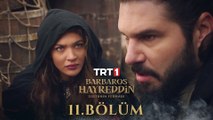 Barbaros Hayreddin: Sultanın Fermanı 11. Bölüm