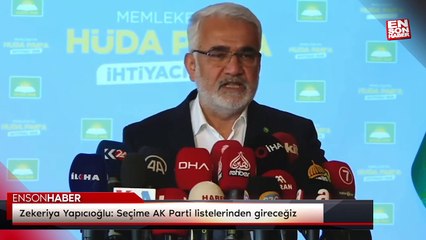 HÜDA PAR: Seçime AK Parti listelerinden gireceğiz