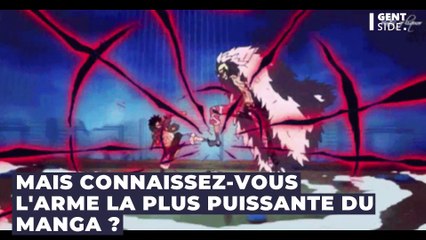 Quelle est l'arme la plus puissante de One Piece ?
