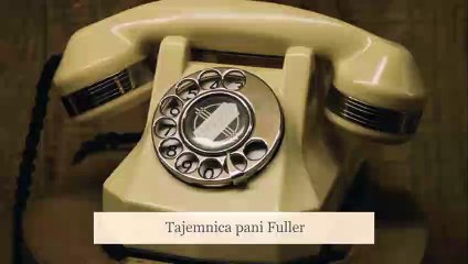 "Tajemnica pani Fuller" - H. Pietrusiewicz (1962) - słuchowisko kryminalne