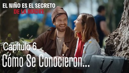 Cómo se conocieron Sadun y Defne - El Niño Es El Secreto de La Madre Capítulo 6