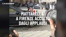 Mattarella a Firenze accolto dagli applausi