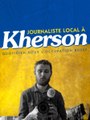 Journaliste à Kherson, entre occupation russe et résistance ukrainienne, le doc en 2 minutes du samedi