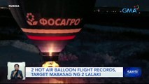 2 hot air balloon flight records, target mabasag ng 2 lalaki | Saksi