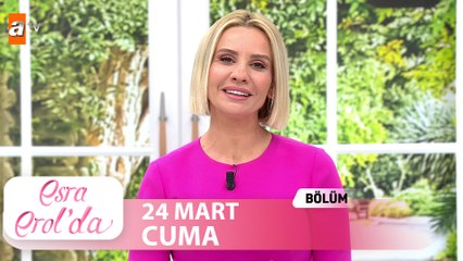 Esra Erol'da 24 Mart 2023 | Tek Parça