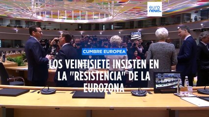Los líderes europeos insisten en que la Eurozona es "resiliente"