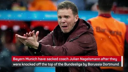 Breaking News - Bayern sack Nagelsmann and hire Tuchel