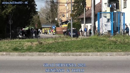 DERVENTA 2023. - SUNČANO & TOPLO 4K