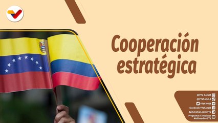 Café en la Mañana | Venezuela y Colombia afianzan agenda bilateral de cooperación estratégica