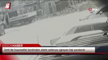 İzmir'de husumetlisi tarafından silahlı saldırıya uğrayan kişi yaralandı