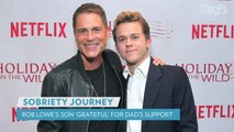 Rob Lowe's Son John Owen Says He's 'Eternally Grateful' for His Dad's Help in Getting Sober