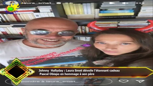 Johnny Hallyday : Laura Smet dévoile l’étonnant cadeau Pascal Obispo en hommage à son père
