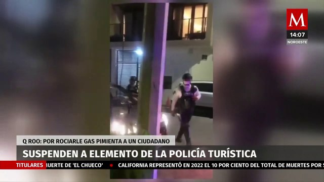 Elemento de la policía turística, fue suspendido por rociar gas pimienta en Quintana Roo