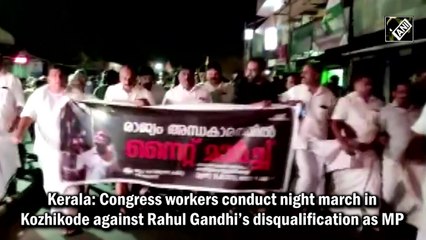 Kerala: Congress workers conduct night march in Kozhikode against Rahul Gandhi’s disqualification as MP