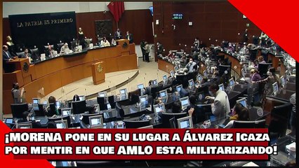 ¡VEAN! ¡MORENA pone en su lugar a Álvarez Icaza por mentir en que AMLO esta militarizando!