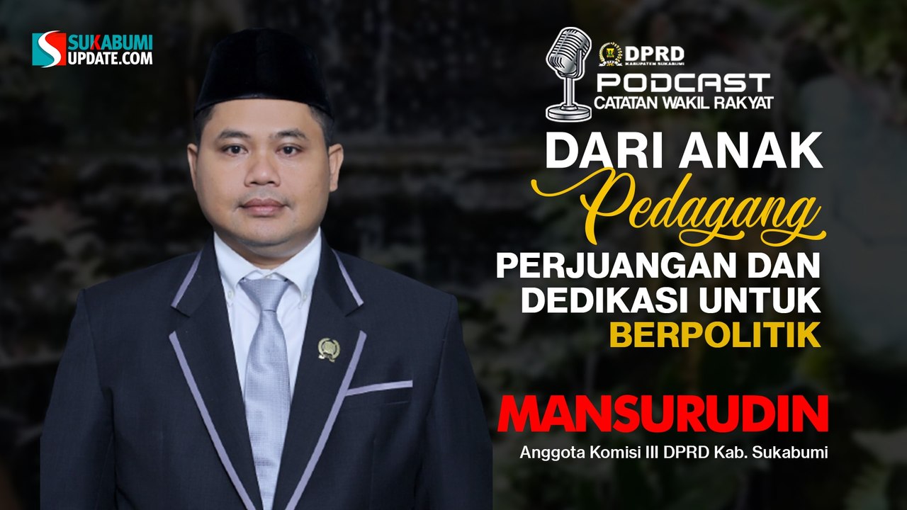 Dari Anak Pedagang, Perjuangan dan Dedikasi untuk Berpolitik