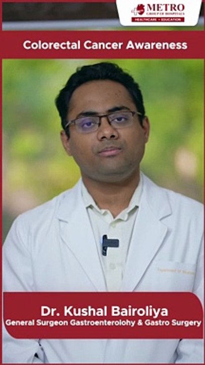 Colorectal Cancer Awareness: Symptoms, Risk Factors, and Prevention Tips | Metro Hospital Noida