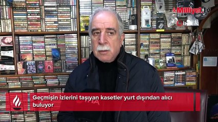 Geçmişin izlerini taşıyan kasetler yurt dışından alıcı buluyor
