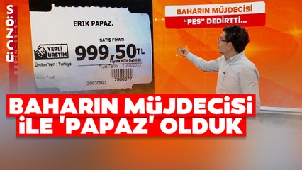 Baharın Müjdecisi İle 'Papaz' Olduk! Papaz Eriğinin Fiyatını Görenler İnanamıyor