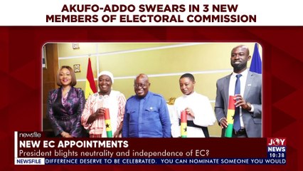 New EC Appointment || President blights neutrality and independence of EC? || JoyNews