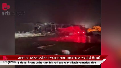 ABD'nin Mississippi eyaletinde hortum: 23 kişi öldü